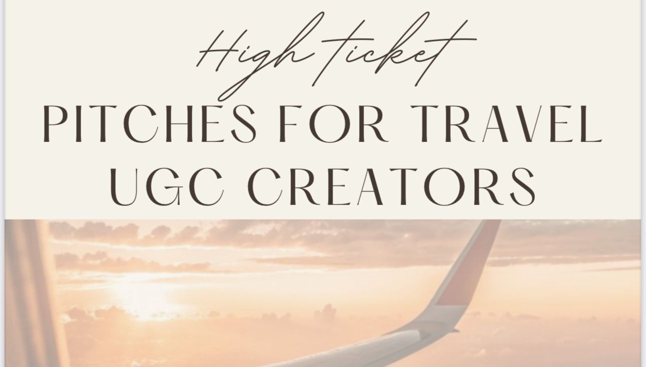 High Ticket Ready to use Pitches for Travel UGC Creators